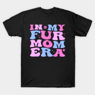 Retro In My Fur Mom Era Cat Dog Fur Mom Mother's Day T-Shirt